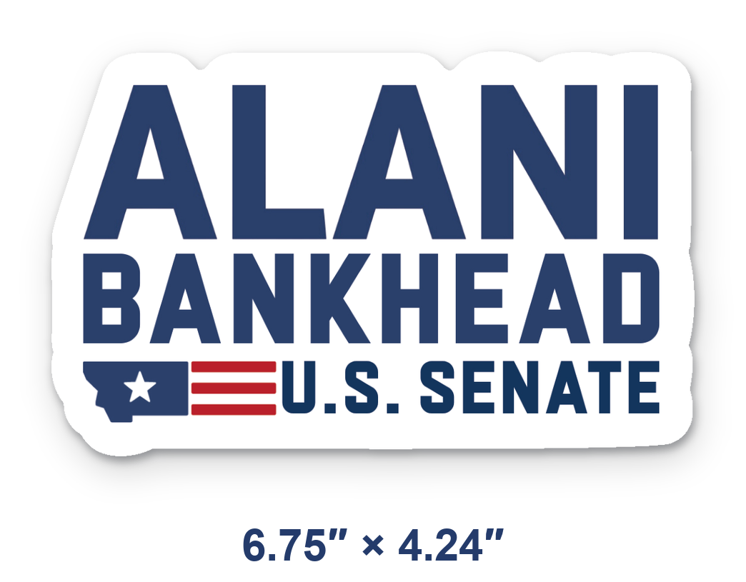 Die-cut sticker, 6.75 by 4.24 inches: ALANI BANKHEAD, U.S. Senate